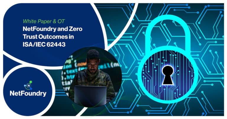 NetFoundry | NetFoundry and Zero Trust Outcomes in ISA/IEC 62443