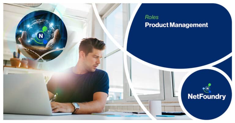 NetFoundry | Product Management
