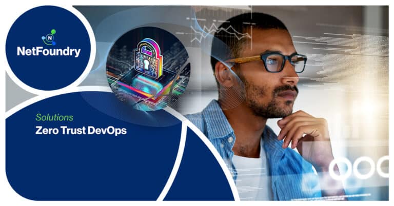 NetFoundry | Zero Trust DevOps
