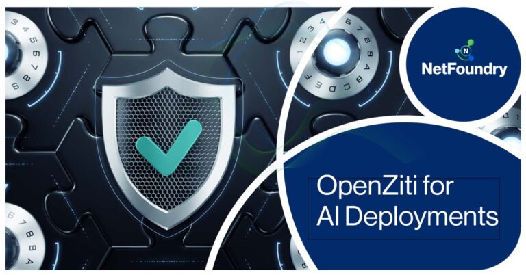 NetFoundry announces OpenZiti for AI Deployments